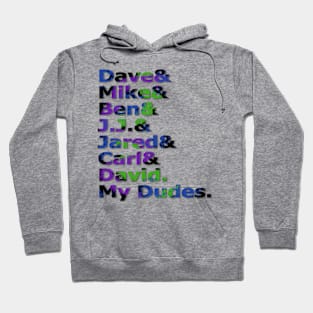 My Dudes Hoodie